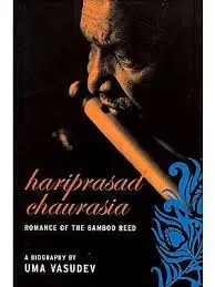 Hariprasad Chaurasia : Romance Of The Bamboo Reed By Uma Vasudev (Hardcover) 1