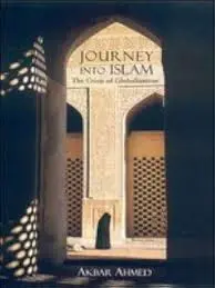 Journey Into Islam : The Crisis Of Globalization By Akbar Ahmed (Hardcover) Old Book 1