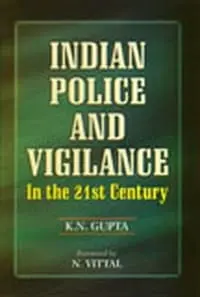 Indian Police And Vigilance : 21St Century By K.N. Gupta (Hardcover) 1