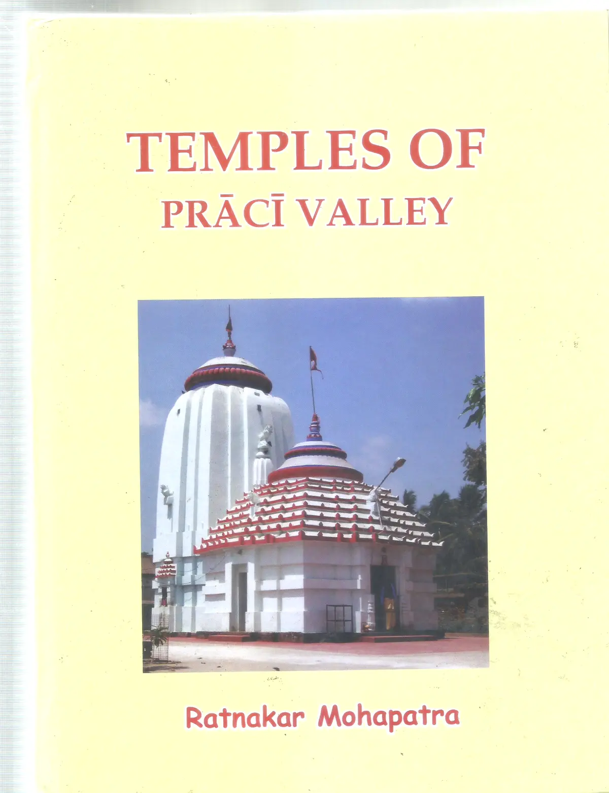 Temples Of Praci Valley By Ratnakar Mohapatra [Hardcover] 1