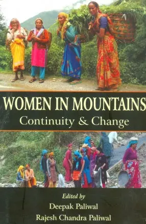 Women In Mountains : Continuity & Change By Deepak Paliwal (Hardcover) 1