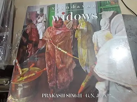 Vrindavan Widows By Prakash Singh & G.N.Jha (Hardcover) 1